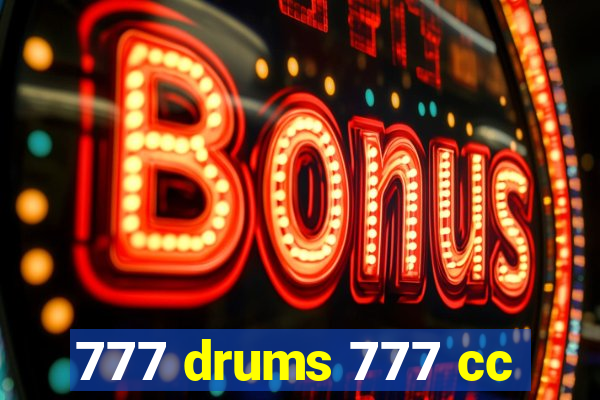 777 drums 777 cc